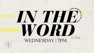 In the Word | February 12th, 2024 | Sojourn Church