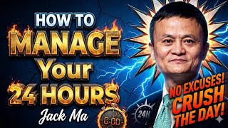 24 Hours is Enough if You Do This! - Jack Ma | Stop Wasting Time