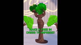 MAKE A TREE IN DRESS TO IMPRESS?✨#dti #dresstoimpressroblox #roblox