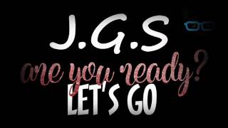 J.G.S -  Are You Ready (Let`s Go)