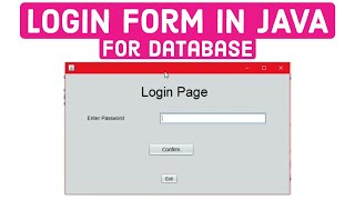 Login Form in JAVA for MySQL Database | Tutorial #4