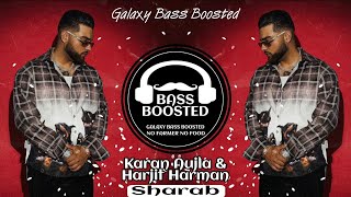 Sharab (BASS BOOSTED) Karan Aujla | Harjit Harman | Tru-Skool | New Punjabi Songs 2021