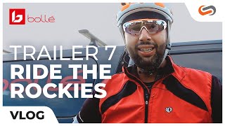 Ride the Rockies: Day 7 Trailer | Bollé | SportRx