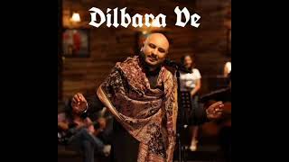 Dilbara Ve | B Praak