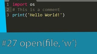 #27 PYTHON TUTORIAL - PYTHON THE OPEN FUNCTION WRITING A TEXT FILE