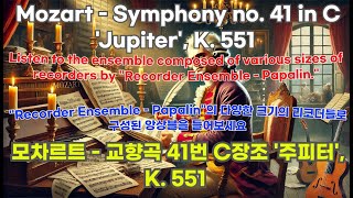 Mozart   Symphony No 41 in C major, 'Jupiter' K 551 For Recorder Ensemble   Papalin