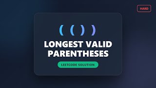 Longest Valid Parentheses - LeetCode Hard Solution Explained