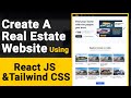 How to Make  Real Estate Website Using React JS And Tailwind CSS
