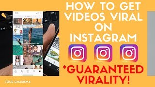How to get Videos Viral on Instagram - *GUARANTEED VIRALITY