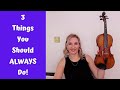 3 Things You Should ALWAYS Do When Learning The Violin!