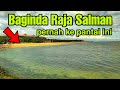 Pantai Geger Bali | Baginda Raja Salman pernah kesini