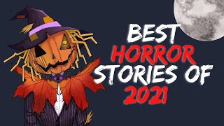 'BEST OF 2021' Ft. Papa Scare, Mortis Media, Mr Revenant, Night Time Spooks, and more! #Creepypasta