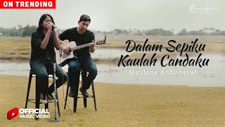 Download Lagu Maulana Ardiansyah Cintaku Dalam Sepiku Kaulah Can... MP3 Gratis