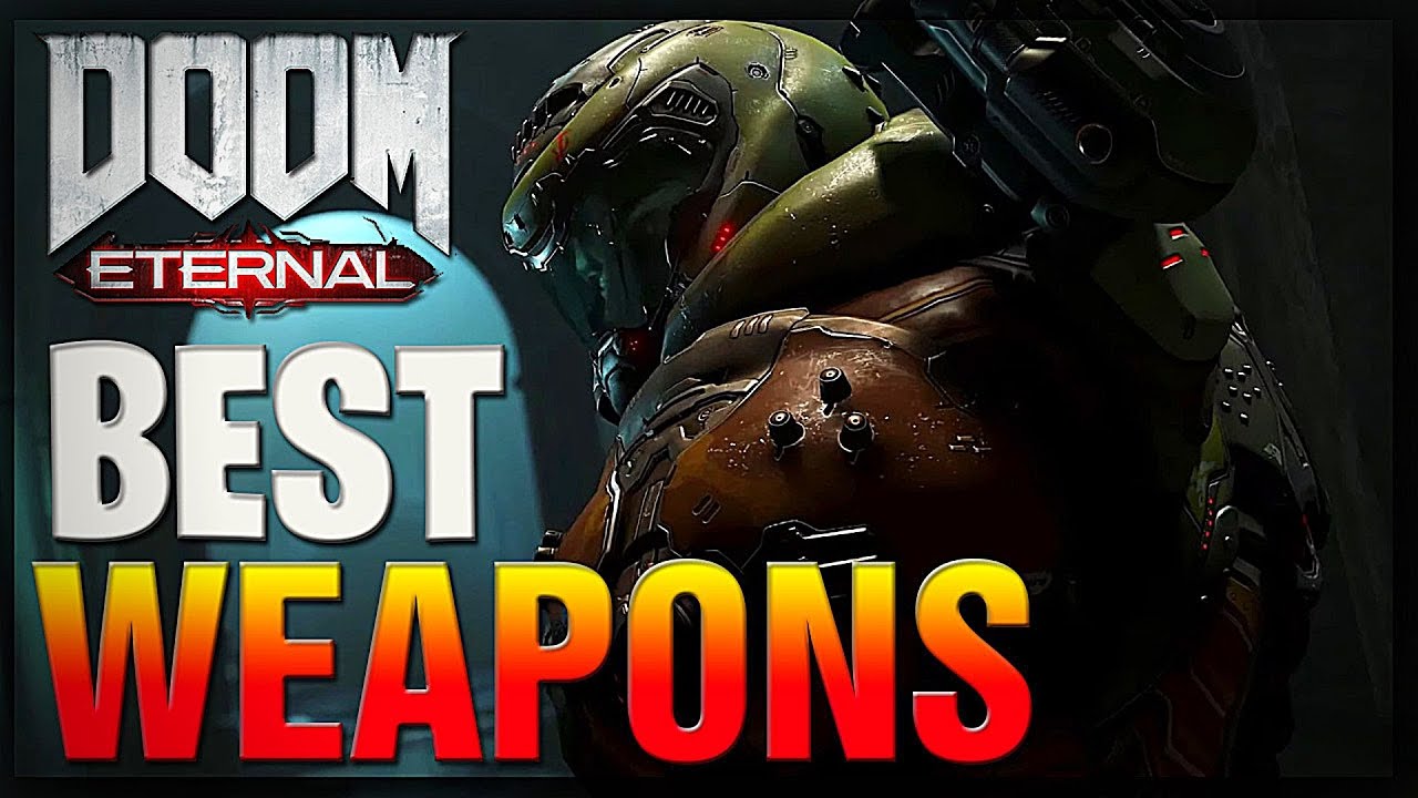 Doom Eternal Best WEAPONS To Kill DEMONS - Doom Eternal Weapon Guide ...