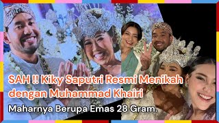 SAH !! Kiky Saputri Resmi Menikah dengan Muhammad Khairi, Maharnya Berupa Emas 28 Gram.