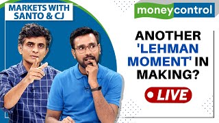 Stock Market Live: World On Brink Of Another 'Lehman moment'? | Markets with Santo & CJ