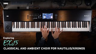 Exploring EXs15 - Classical and Ambient Choir for Nautilus/Kronos