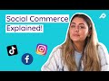 What Is Social Commerce And Why Should You Care?