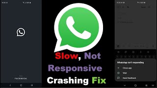 Whatsapp Slow, not responsive or crashing Fix Any Samsung