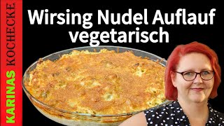 Wirsing Auflauf mit Nudeln in cremiger Käsesoße: Vegetarisch kochen mit Genuss!