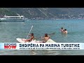 shqipëria pa marina turistike vetëm 5 porte në të gjithë vijën bregdetare vetëm njëri turistik