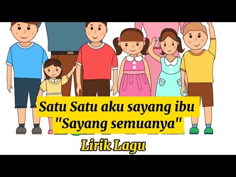 Lagu Anak Satu Satu Aku Sayang Ibu | Sayang Semuanya | Lirik Dan Lagu ...