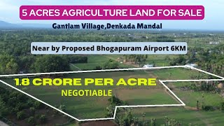 5 ACRES ARGICULTURE LAND FOR SALE | GANTLAM VILLAGE | DENKADA MANDAL |