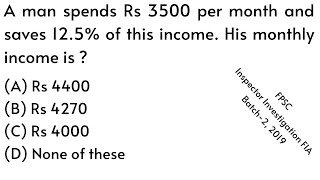 A man spends Rs 3500 per month and saves 12.5% of this income. His monthly |PPSC |Math |Urdu/Hindi