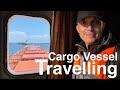 🌍 The unique experience of Travelling by a Cargo Vessel | How to travel by cargo ship | Freighter