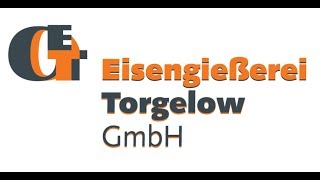 Eisengießerei Torgelow GmbH  | Unternehmensfilm