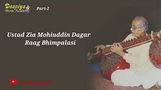 USTAD ZIA MOHIUDDI DAGAR | RUDRAVEENA | RAAG BHIMPALASI | PART-2