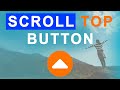 Scroll Top Button  with HTML CSS & JQuery   [with SOURCE CODE]