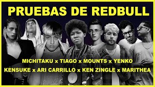 PRUEBAS DE REDBULL vol.3 - TIAGO PZK, MARITHEA, MOUNTS, YENKO, MICHITAKU, KENSUKE, KEN ZINGLE, ARI C