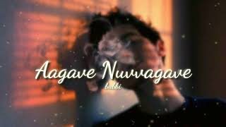 Aagave Nuvvagave [ Slowed + Reverb ] - Telugu Songs - Paagal | Sid Sriram