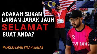 Adakah Sukan Larian Jarak Jauh (Marathon) BAHAYA Untuk Anda?