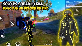 SOLO VS SQUAD 19 KILL | FREE FIRE MALAYSIA | ATANNOOB GAMEPLAYS MP40 DAN AK DRAGON