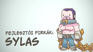 Fejlesztői firkák: Sylas | League of Legends