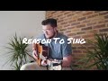 Reason to Sing - All Sons & Daughters (Cover)