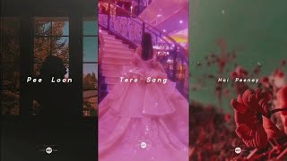 Pee Loon Lofi Remix Whatsapp Status Video || Mohit Chauhan || Hindi Romantic Songs || NIXT EDITZ