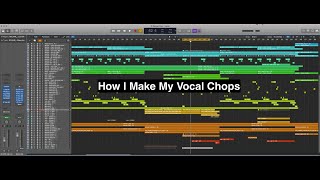 How I Make My Vocal Chops