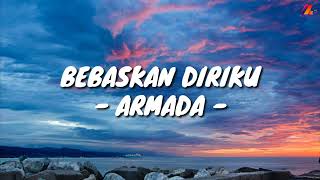 Bebaskan Diriku - Armada (Lirik with English translation)