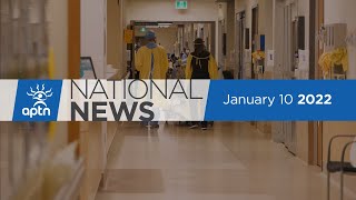 APTN National News January 10, 2022 – Omicron variant surging, Cab incidents in the Yukon
