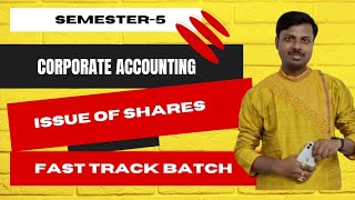 Part-1: Fast Track Batch | Issue of Shares | B.Com 5th Sem || Corporate Accounting ||