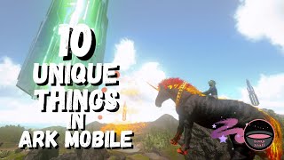 10 UNIQUE Thing's In Ark Mobile