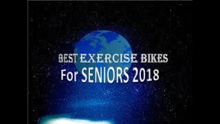 Best stationary or exercise bike for senior old people 2018