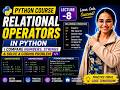 Lecture 8 | Relational Operators in Python 🔥 | Compare Numbers, Strings & Solve Coding Problems
