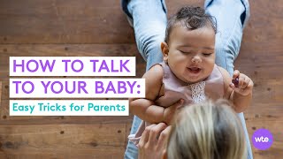 How to Talk to Your Baby: Step-by-Step Guide to Talking to Baby, Imitation Tricks and More