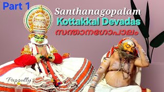 Santhanagopalam Part 1, Kottakkal Devadas,  Kottakkal Madhu,  Kottakkal Ravi, Kottakkal Prasad