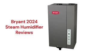 HvacRepairGuy 2024 Bryant Brand Steam Humidifier Reviews