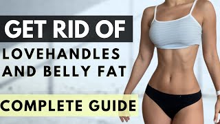 How to lose love handles & stubborn belly fat | COMPLETE GUIDE